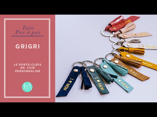 TUTO: GRIGRI, Le porte-clefs personnalisé de Mélanie F 