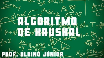 TEMA: Determinação da Árvore Geradora de Custo Minimal  (pelo/ALGORÍTIMO DE KRUSKAL)