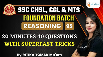 2:30 PM - SSC CHSL & CGL/MTS 2021 | Reasoning by Ritika Tomar | 20 Minutes 40 Questions