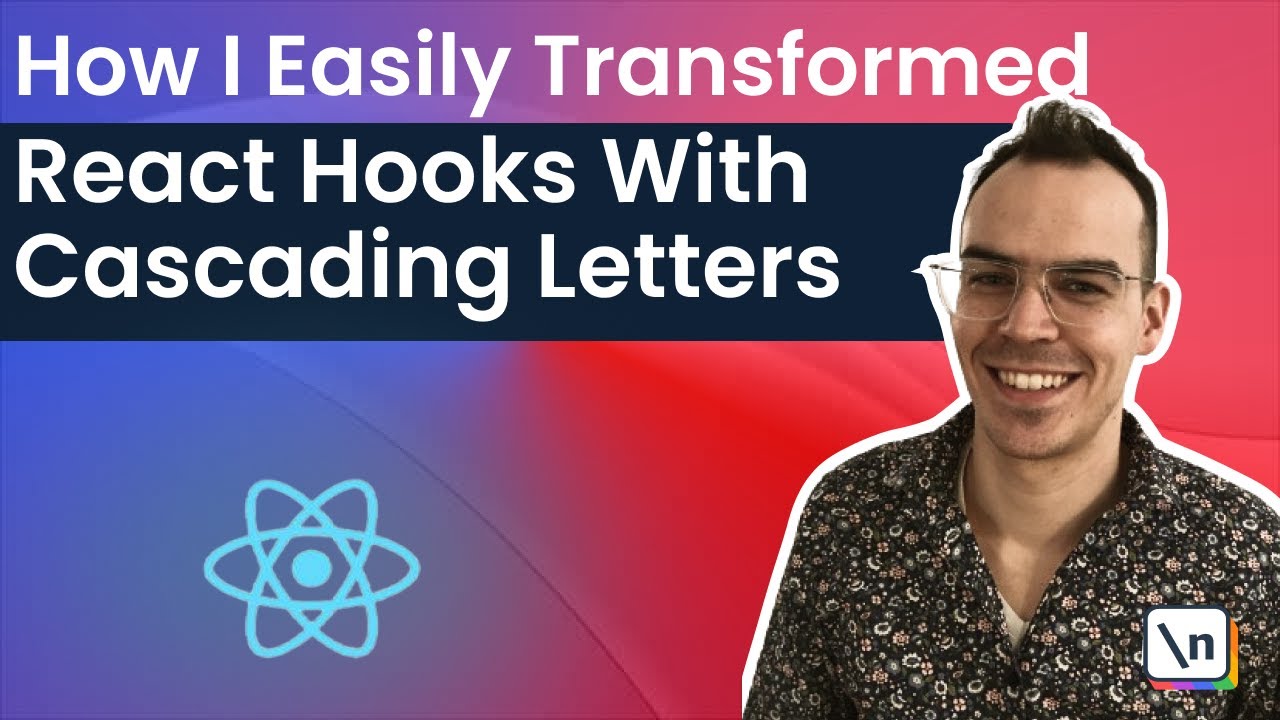 How I Easily Transformed React Hooks with Cascading Letters by Chris, Fullstack Engineer, Solve GMBH