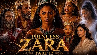 Princess Zara Part 12 | The Throne Passes Judgment