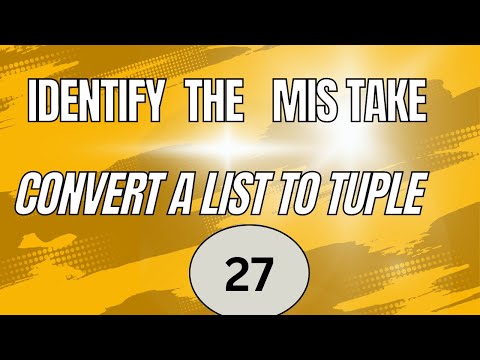 coding practice 27||python/identify the mistake convert a list to tuple/ccbp/phthon#ccbp#phthon