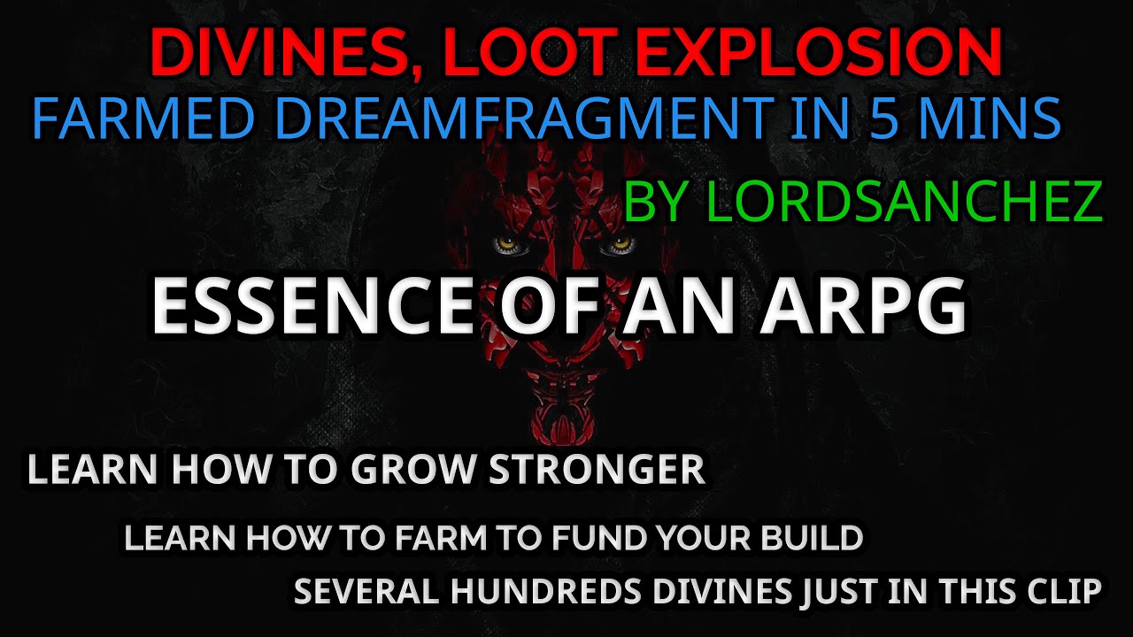 Loot Explosions, Farm Dream Fragments, Essence of an ARPG - PoE 2