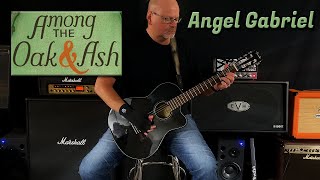 Guitar Cover // Among the Oak &amp; Ash - &quot;Angel Gabriel&quot; // March 9, 2022