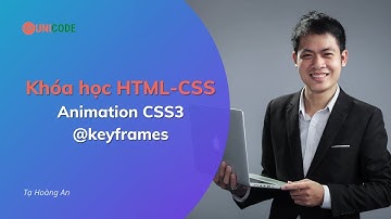 Khoá học HTML CSS - Tạo hiệu ứng với Animation CSS3