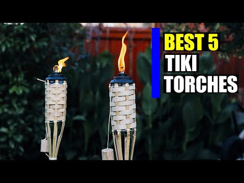 Top 5 Best Tiki Torches 2020