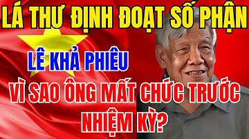 Lê Khả Phiêu – Hé Lộ Bí Ẩn Khiến Ông Mất Chức Tổng Bí Thư Trước Nhiệm Kỳ