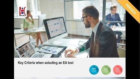 Key Criteria when selecting an EA Tool – Preview