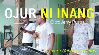 Simalungun - OJUR NI INANG - Agave Group | Cover Gandi Sitopu, Darma Sinaga & Priyaju Purba