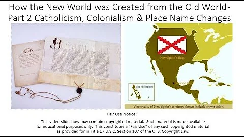 Creating the New World from the Old World - Pt 2 Catholicism, Colonialism & Place Name Changes