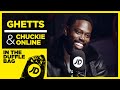 GHETTS & CHUCKIE ONLINE “AT THIS POINT I AM ONLY COMPETING WITH MYSELF” | JD IN THE DUFFLE BAG