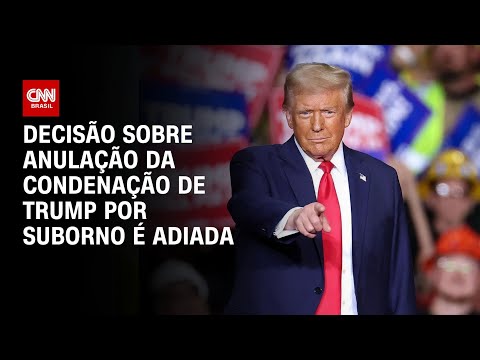 Decisão sobre anulação da condenação de Trump por suborno é adiada | BASTIDORES CNN hqdefault