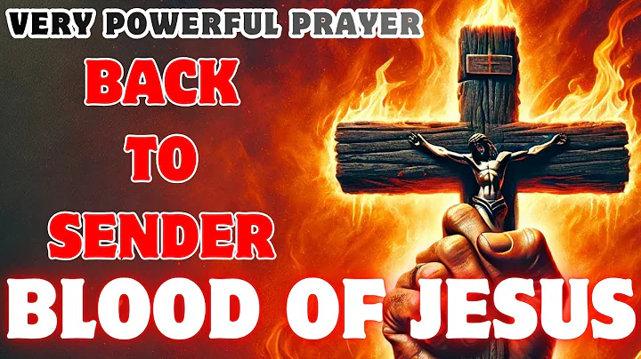 "Protect Your Home & Family from Spiritual Attacks | Back to Sender Prayer with Jesus' Blood"
