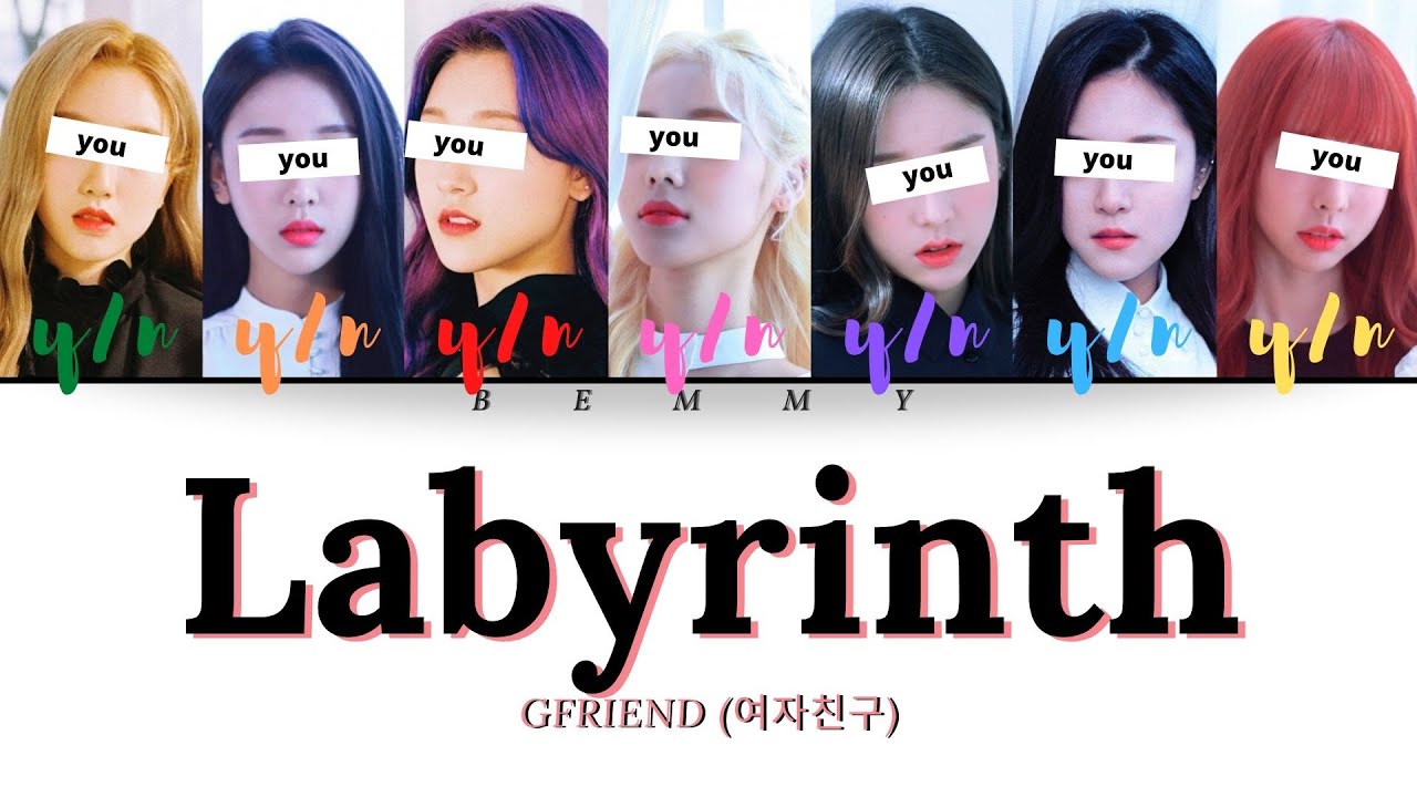 Your GirlGroup (7 members) - Labyrinth [GFRIEND] [Color Coded Lyrics HAN/ROM/ENG]