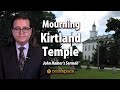 John hamer mourns the kirtland temple