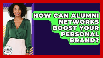 How Can Alumni Networks Boost Your Personal Brand? - Midlife Reset Coach