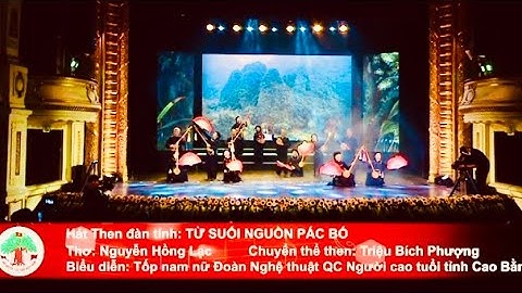 TỪ SUỐI NGUỒN PẮC BÓ - Đoàn Nghệ thuật quần chúng NCT Tỉnh Cao Bằng - Clip TS biên tập- TS0914603368