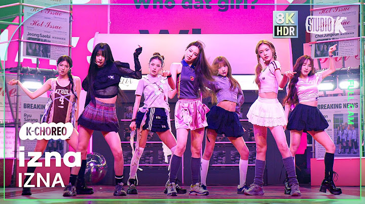 [K-Choreo 8k HDR] 이즈나 'IZNA' (IZNA Choreography) @MusicBank 241129