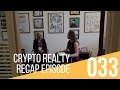 The Crypto Realty Recap, Episode 33, Week of October 1, 2018