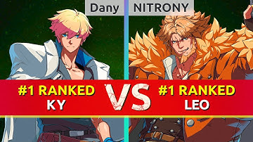 GGST ▰ Dany (#1 Ranked Ky) vs NITRONY (#1 Ranked Leo). High Level Gameplay