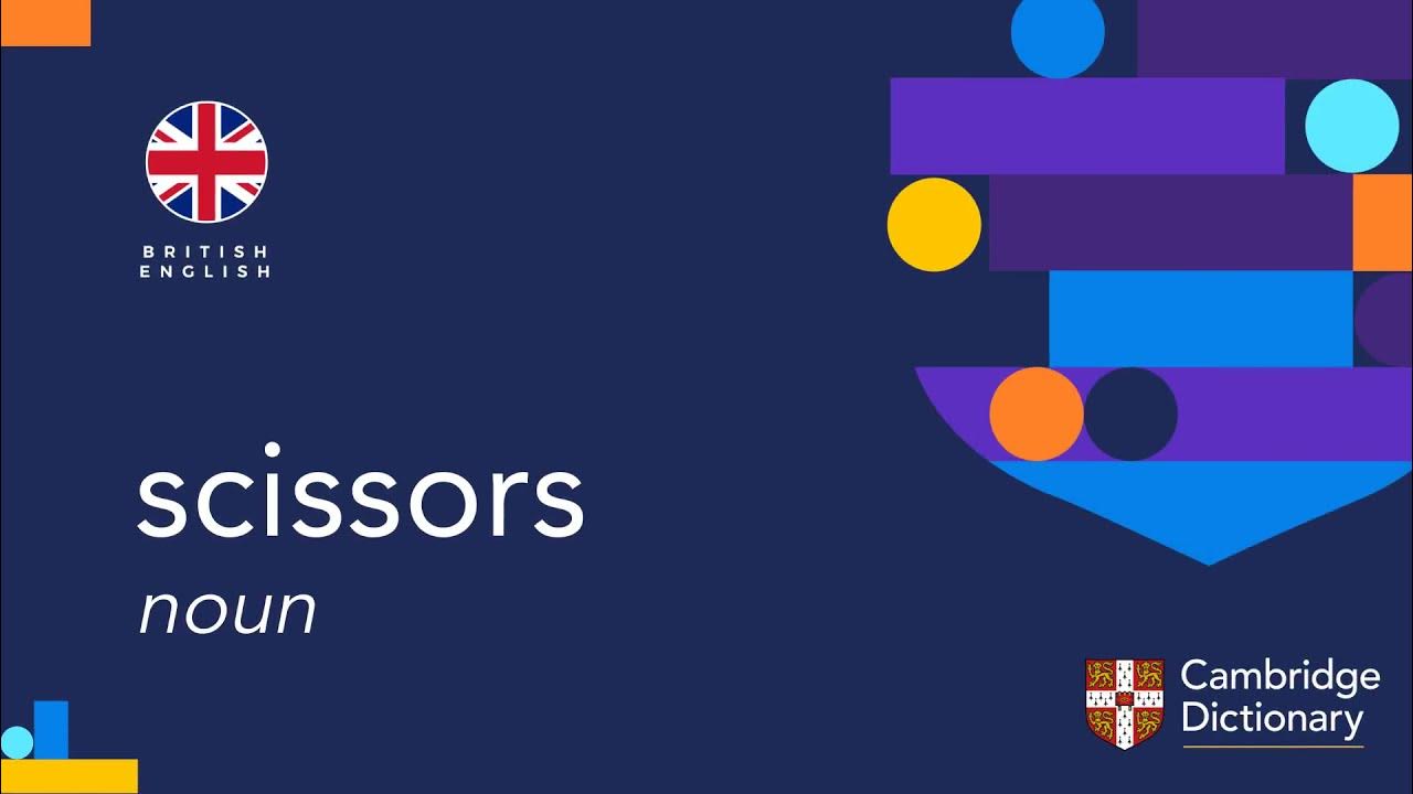 How to pronounce scissors British English and American English