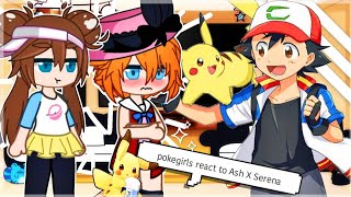 Pokegirls react to Ash x Serena part 1