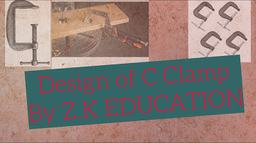 DESIGN OF C CLAMP|| DESIGN PROCEDURE FOR C CLAMP