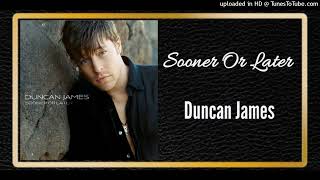 Sooner Or Later - Duncan James