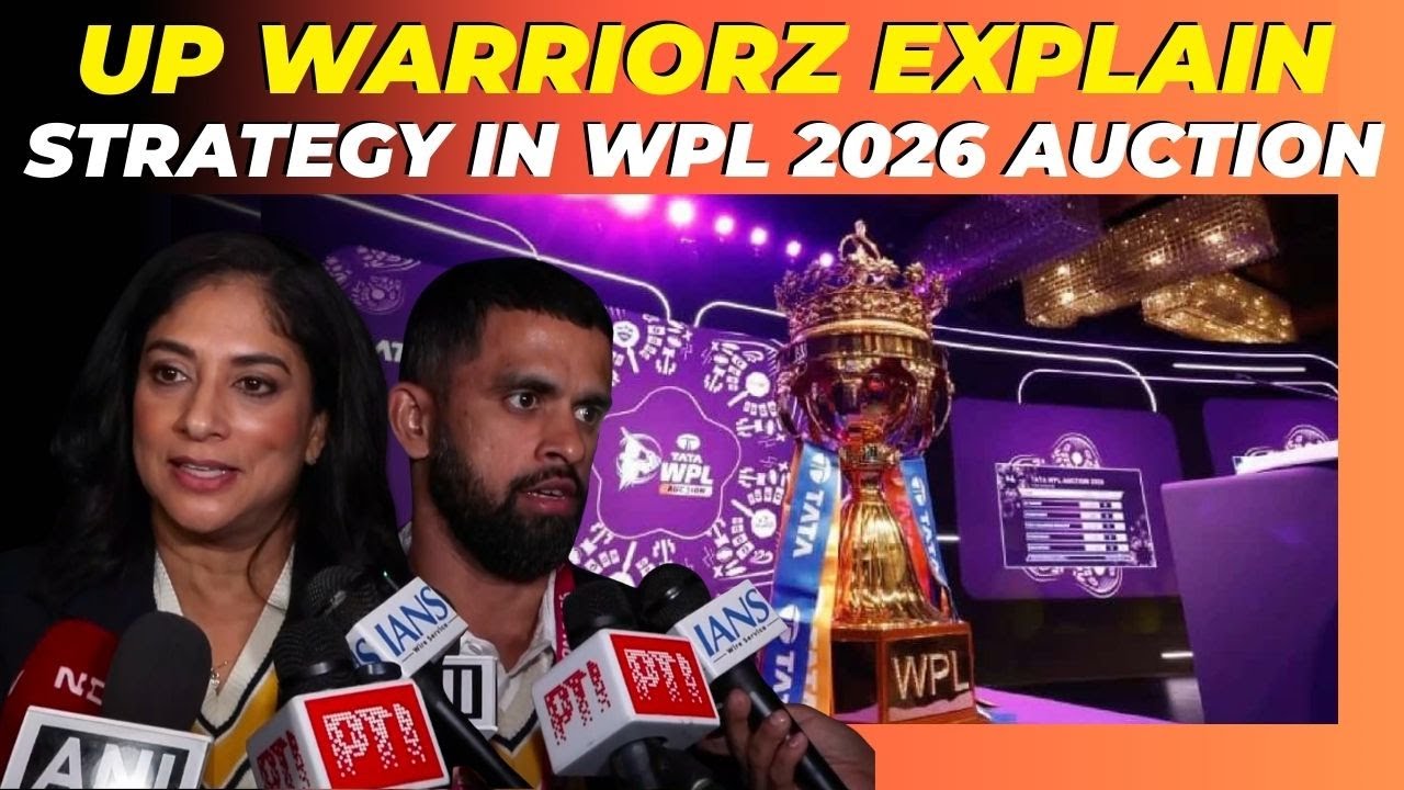 WPL 2026 Auction: UP Warriorz explain Deepti Sharma, Phoebe Litchfield signings