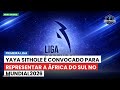 Yaya Sithole é convocado para representar a África do Sul no Mundial2026