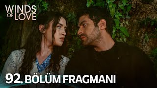 Rüzgarlı Tepe 92. Bölüm Fragmanı | Winds Of Love Episode 92 Promo