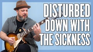 Disturbed Down with the Sickness Guitar Lesson + Tutorial