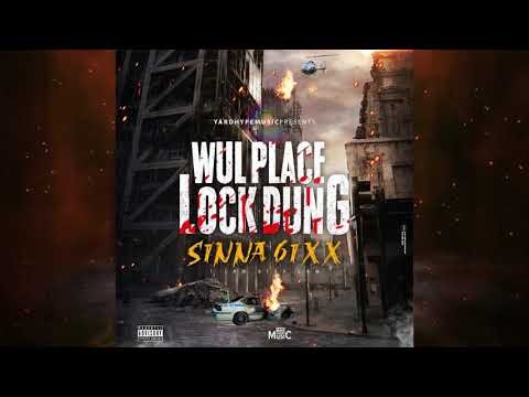 Sinna 6ixx - Wul Place Lock Dung / Gun Clown (Official Audio) YARDHYPEMUSIC