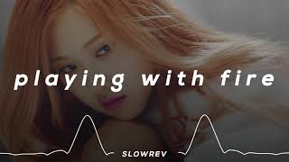 BLACKPINK - Playing With Fire(𝙎𝙡𝙤𝙬𝙚𝙙 & 𝙍𝙚𝙫𝙚𝙧𝙗 𝙑𝙚𝙧𝙨𝙞𝙤𝙣)