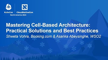 Mastering Cell-Based Architecture: Practical Solutions and Best Practices - S. Vohra, A. Abeysinghe