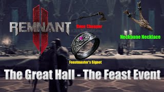 Obtaining the "Feastmaster's Signet" ring, as well as the "Bone Chopper" axe. Remnant 2