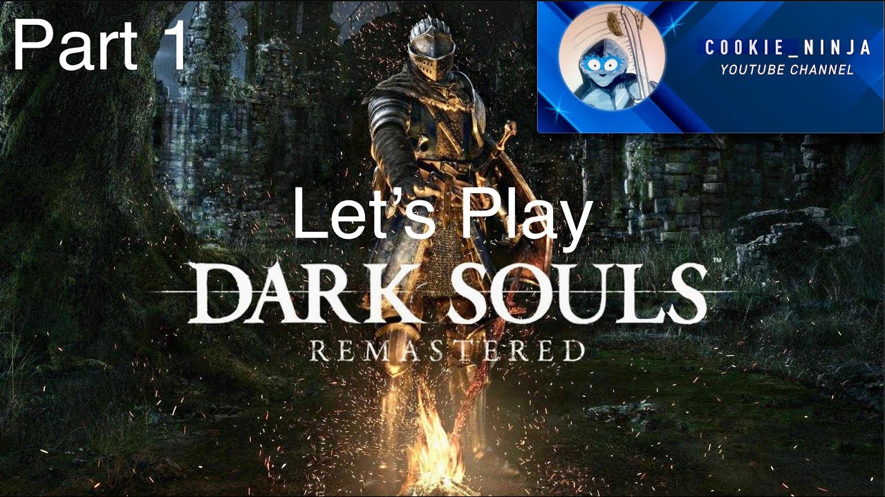 Dark Souls Remastered Let's Play 4k Part 1 - Undead Asylum and Item ... — free download