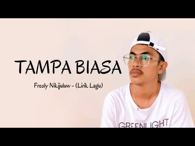 TAMPA BIASA - Fresly Nikijuluw (Lirik Lagu) HD class=