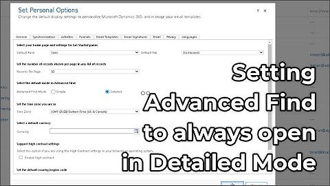 Dynamics 365 2MT Episode 185: Setting Advanced Find to always open in Detailed Mode