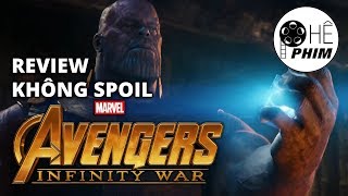 Review không spoil - AVENGERS: INFINITY WAR (Cuộc chiến vô cực)