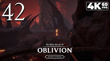 Oblivion: Remastered (PC) - 4K60 Walkthrough Part 42 - A Gate to Oblivion