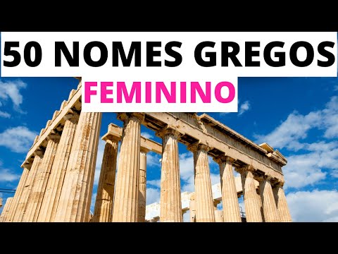 Vídeo: Nomes femininos gregos e seus significados