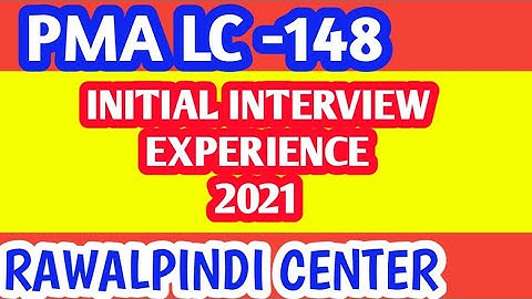 || PMA LC-148 || INTERVIEW EXPERIENCE | RAWALPINDI CENTER |  ARMY INITIAL TEST