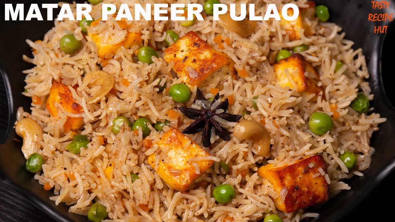 Matar Paneer Pulao Recipe ! Paneer & Peas Pulao | Tasty Recipe Hut