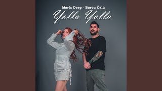 Yolla Yolla - Marla Deep & Burcu Özlü