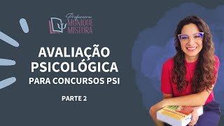 AULA 2 de 2 - AVALIAÇÃO PSICOLÓGICA E PSICODIAGNÓSTICO PARA CONCURSOS DE PSICOLOGIA AULA 2 de 2 - AVALIAÇÃO PSICOLÓGICA E PSICODIAGNÓSTICO PARA CONCURSOS DE PSICOLOGIA