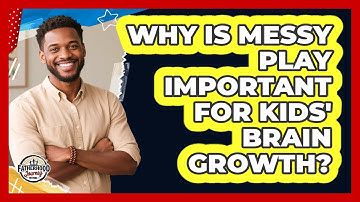 Why Is Messy Play Important For Kids