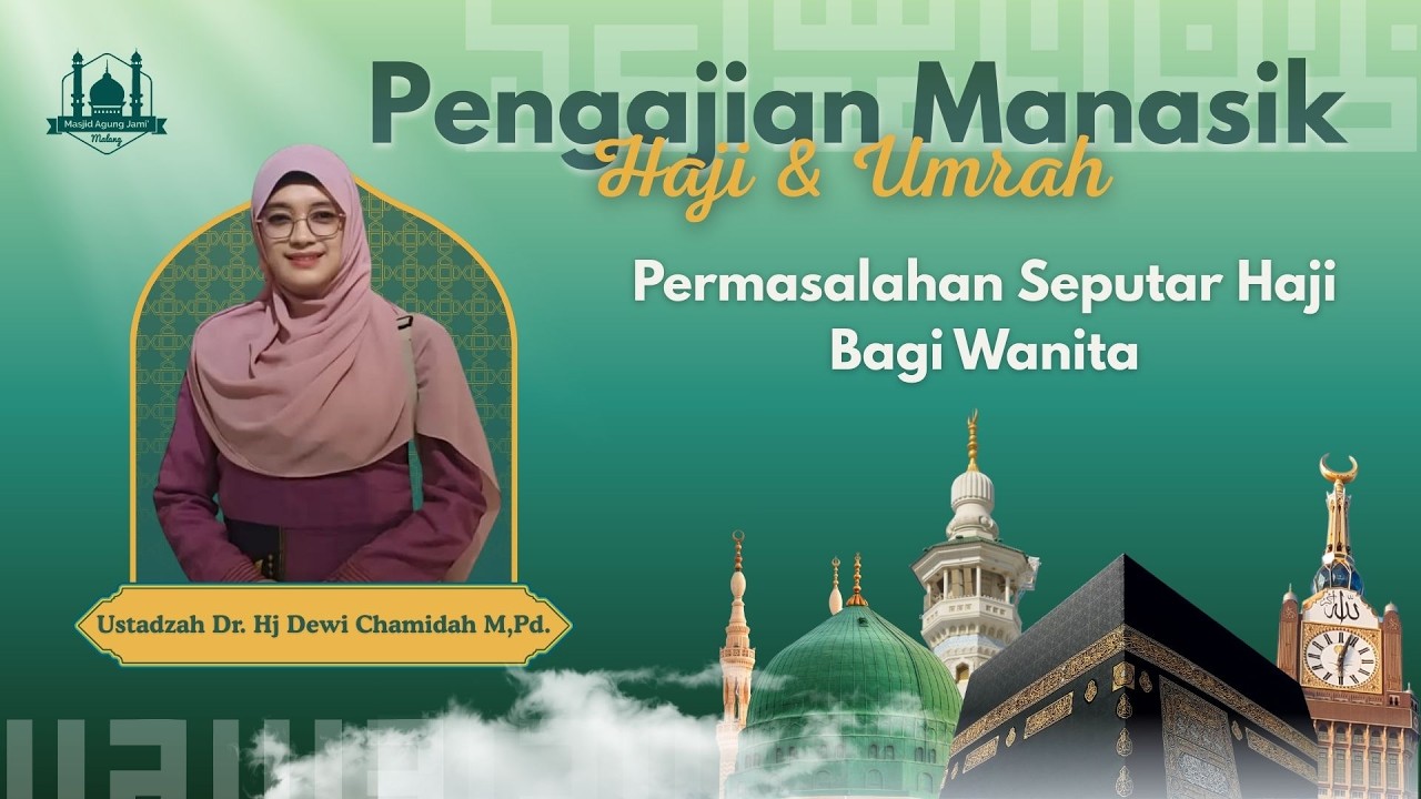 🔴 LIVE | Kajian Manasik Haji & Umrah 11 Ramadhan 1447 H Bersama Ustadzah Dr. Hj Dewi Chamidah M,Pd.