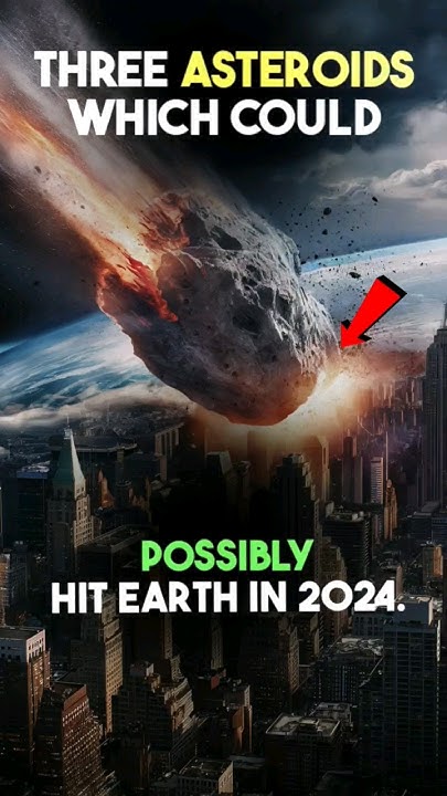Three Asteroids Which Could Possibly Hit Earth in 2024 #asteroid - YouTube