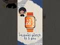 Huawei watch fit 5 pro#huawei #smartwatch #tecnologia #tech